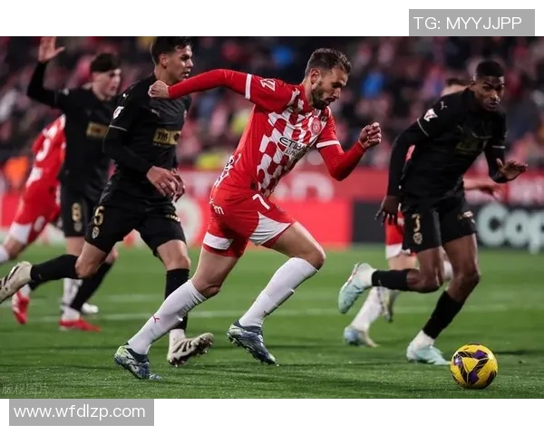 巴萨与赫罗纳下半场精彩对决分析与战术解读